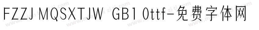 FZZJ MQSXTJW  GB1 0ttf字体转换
